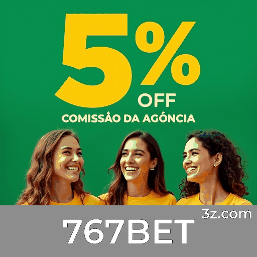 767BET: Desbloqueie Experiências com Vantagens Exclusivas